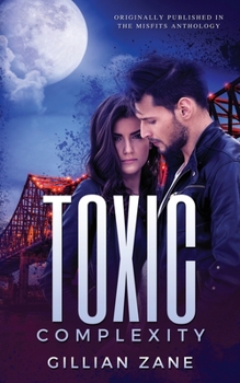 Paperback Toxic Complexity: A RIP IT Romance Novella Book