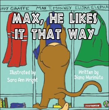 Hardcover Max, He Likes It That Way Book