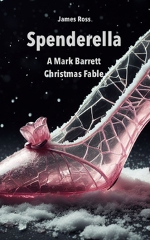 Paperback Spenderella: A Mark Barrett Christmas Fable Book