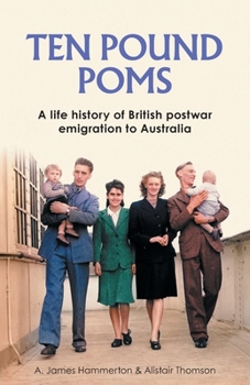 Paperback 'Ten Pound Poms': A Life History of British Postwar Emigration to Australia Book