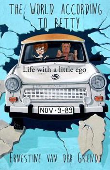 Paperback The world according to Betty.: Life with a little ego. Book
