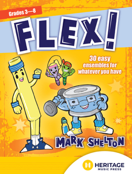 Paperback Flex!: 30 Easy Ensembles for Whatever You Have Book