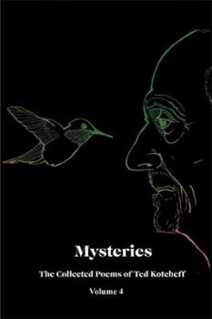 Paperback Mysteries: The Collected Poems of Ted Kotcheff-Volume 4 Book