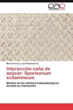 Paperback Interaccion Cana de Azucar- Sporisorium Scitamineum [Spanish] Book