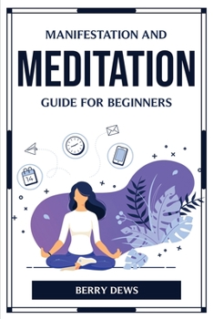 Paperback Manifestation and Meditation Guide for Beginners Book