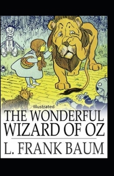 The Wonderful Wizard of Oz Illustrated