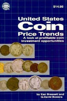 Paperback A Guide to United States Coin Price Trends: A Revealing Look at Profitable Coin Investment Opportunities Book
