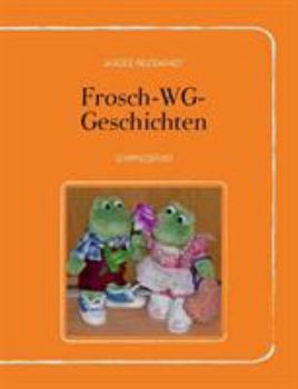 Paperback Frosch-WG-Geschichten: Sammelband [German] Book