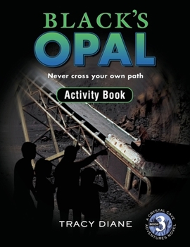 Paperback Black's Opal Activity Book: Never cross your own path. Book