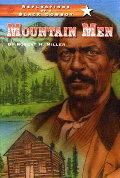 Reflections of a Black Cowboy: Mountain Men - Book #4 of the Reflections of a Black Cowboy