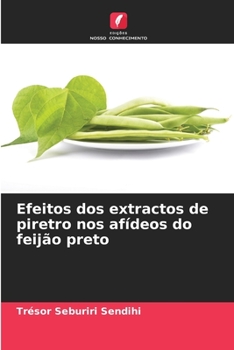 Paperback Efeitos dos extractos de piretro nos afídeos do feijão preto [Portuguese] Book