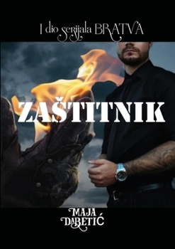 Paperback Zastitnik: Prvi Dio Serijala Bratva [Serbian] Book