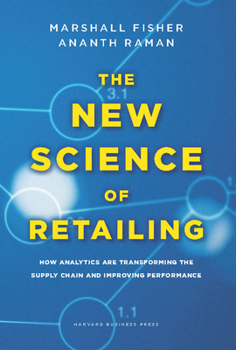 Hardcover The New Science of Retailing: How Analytics Are Transforming the Supply Chain and Improving Performance Book