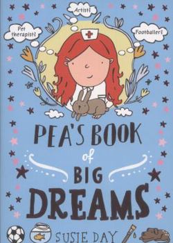 Paperback Pea's Book of Big Dreams. by Susie Day Book
