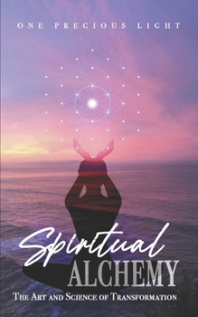 Paperback Spiritual Alchemy: The Art and Science of Transformation Book