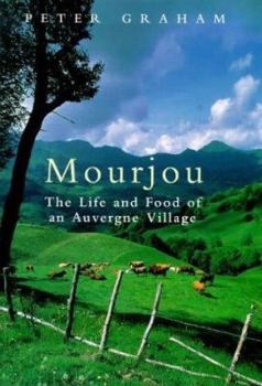 Mourjou: The Life and Food of an Auvergne Village