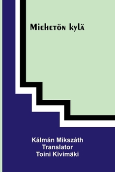 Miehetön kylä (Finnish Edition)