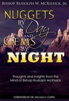 Paperback Nuggets by Day and Gems by Night: Thoughts and Insights from the Mind of Bishop Rudolph McKissick Book