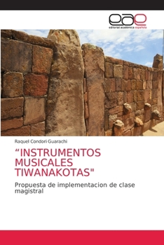 Paperback "Instrumentos Musicales Tiwanakotas" [Spanish] Book