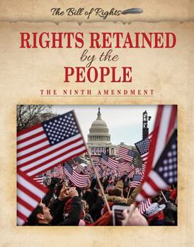 Rights Retained by the People: The Ninth Amendment - Book  of the Bill of Rights