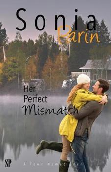 Her Perfect Mismatch - Book #2 of the A Town Named Eden