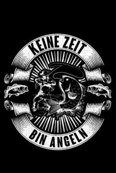 Keine Zeit Bin Angeln: Jahreskalender für das Jahr 2020 Din-A5 Format Jahresplaner (German Edition)