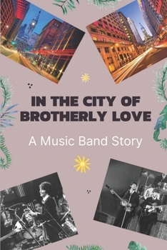 In The City Of Brotherly Love: A Music Band Story: Dead Milkmen Message Board Journey