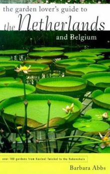 Paperback The Garden Lover's Guide to the Netherlands and Belgium Book