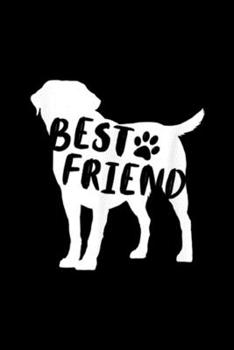 Best Friend: Best Friend Labrador Retriever - Lab Dog Breed Journal/Notebook Blank Lined Ruled 6x9 100 Pages