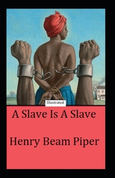 Paperback A Slave is a Slave Illustrated Book