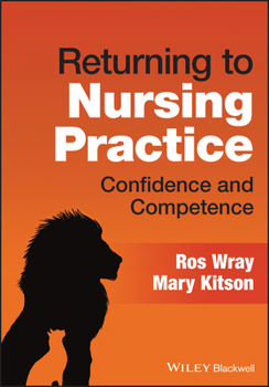 Paperback Returning to Nursing Practice: Confidence and Competence Book