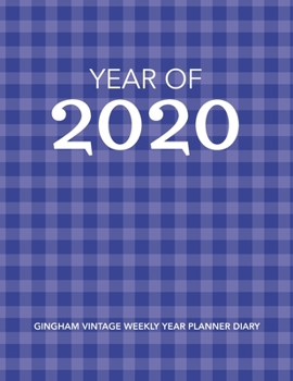 Paperback Year of 2020: Gingham Vintage Weekly Year Planner Diary Book