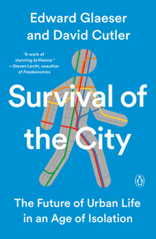 Paperback Survival of the City: The Future of Urban Life in an Age of Isolation Book