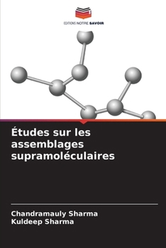 Études sur les assemblages supramoléculaires (French Edition)
