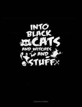 Paperback Into Black Cats and Witches and Stuff: Accounts Journal Book