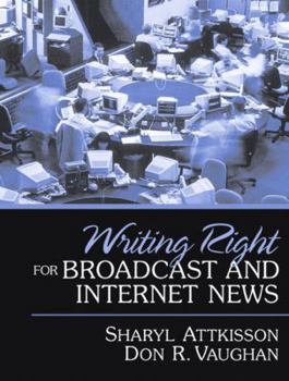 Paperback Writing Right for Broadcast and Internet News Book