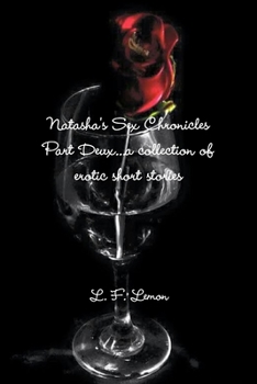 Paperback Natasha's Sex Chronicles Part Deux...a collection of erotic short stories Book