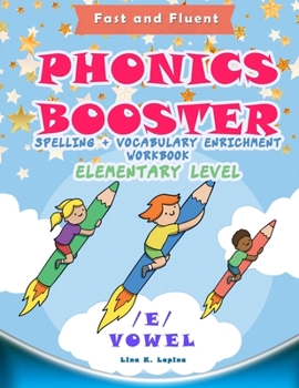 Paperback Phonics Booster: E vowel (Elementary): Spelling + Vocabulary (and Vowel) Enrichment Book