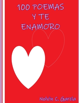 Paperback 100 Poemas y te Enamoro [Spanish] Book