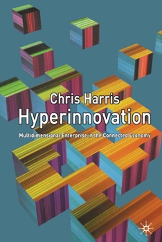 Paperback Hyperinnovation: Multidimensional Enterprise in the Connected Economy Book