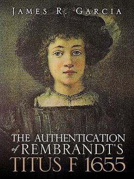 Paperback The Authentication of Rembrandt's Titus F 1655 Book