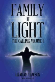 Hardcover Family of Light: The Calling, Volume I Book