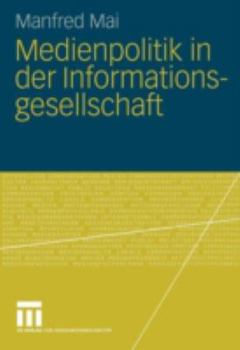 Medienpolitik in der Informationsgesellschaft