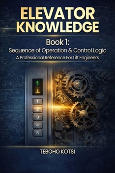 Paperback Elevator Knowledge: Sequence of Operation & Control Logic Book