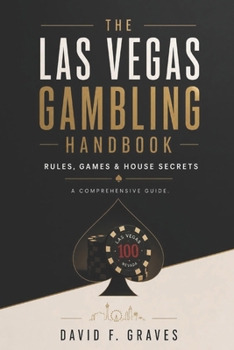 Paperback The Las Vegas Gambling Handbook: Rules, Games & House Secrets Book