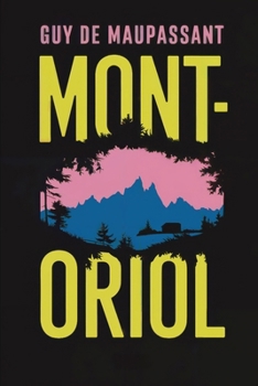 Paperback Mont-Oriol: A New Translation Book