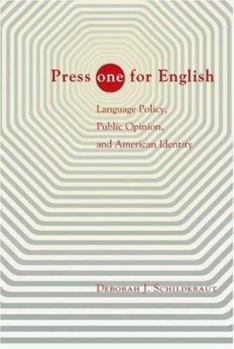 Hardcover Press One for English: Language Policy, Public Opinion, and American Identity Book