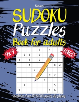 Hard Sudoku Book For Adults: A Collection Of Over 100 Sudoku Puzzles with solutions, 9x9, Large 8.5 x 11 inches, Fun Sudoku Puzzles for Adults with solutions, Volume 1