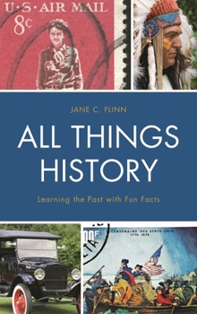 Paperback All Things History: Learning the Past with Fun Facts Book