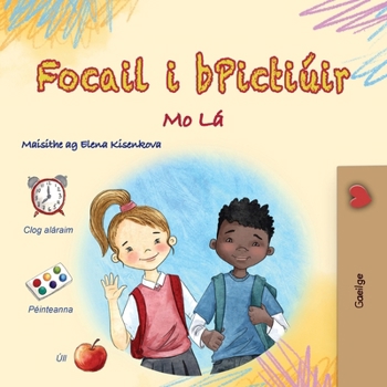 Words in Pictures - My Day (Irish Children's Book) (Irish Bedtime Collection) (Irish Edition)